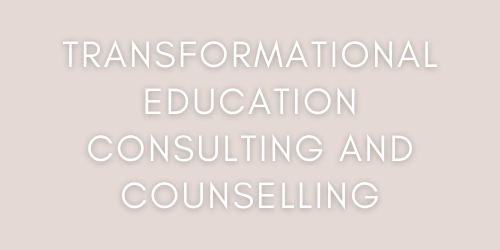 Transformational Education Consulting & Counselling