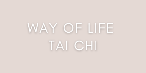 Way of Life Tai Chi