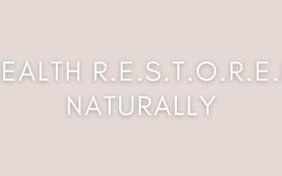 Health R.E.S.T.O.R.E.D Naturally